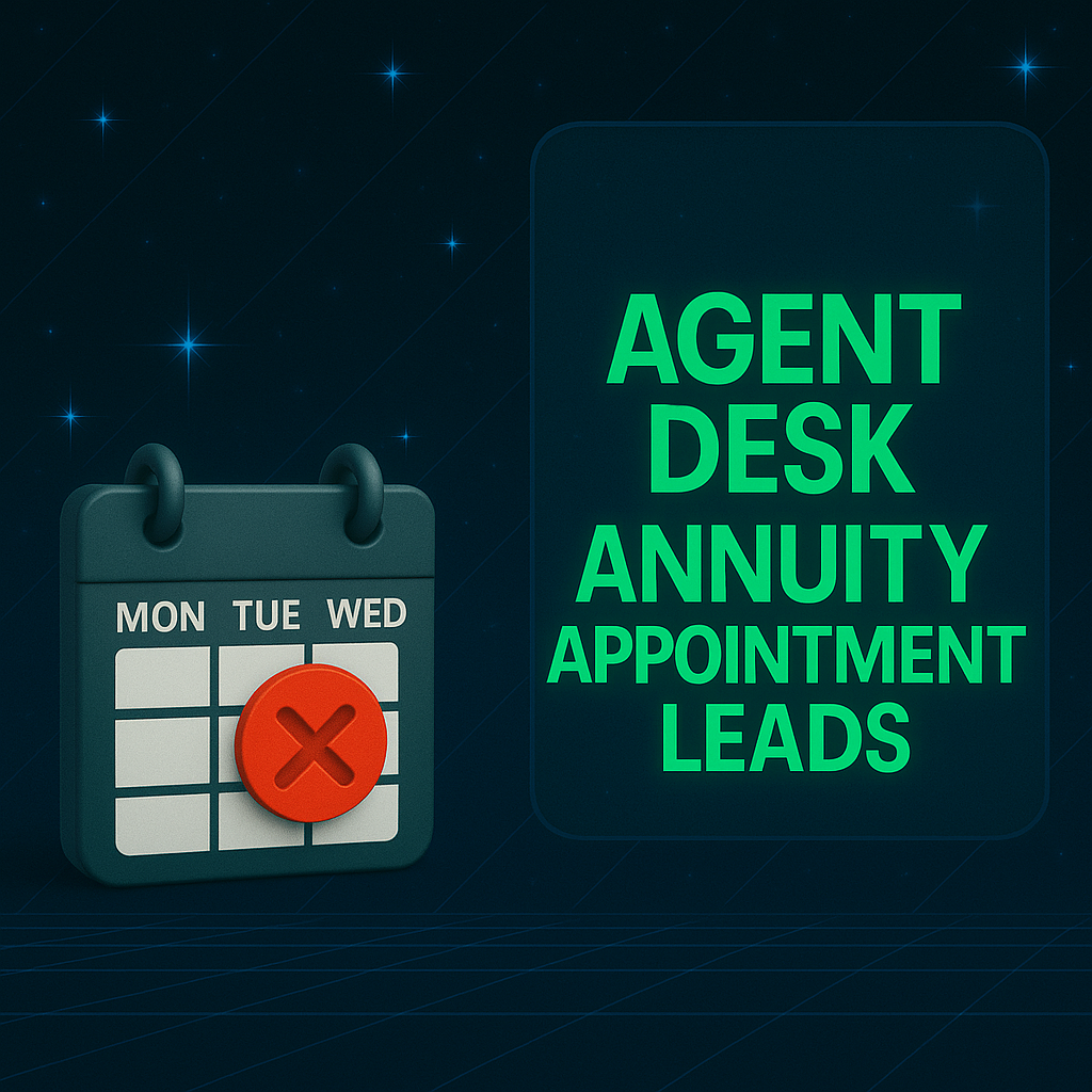 Agent Desk Annuity Appointment Leads
